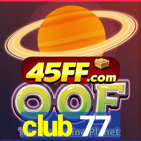 club 77